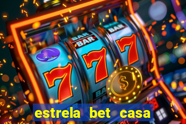 estrela bet casa de aposta